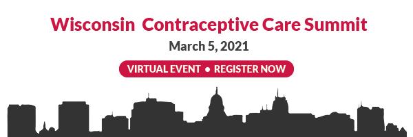  Registration open for the 2021 Wisconsin Contraceptive Care Summit